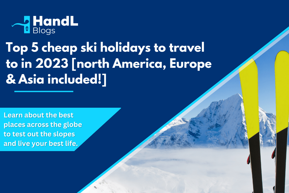 cheap ski holidays for travellers